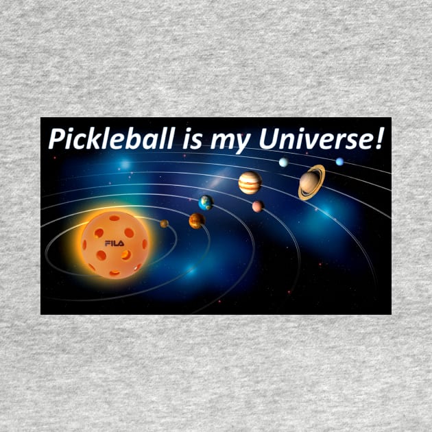 Pickleball is my Universe by Battlefoxx Living Earth